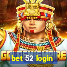 bet 52 login